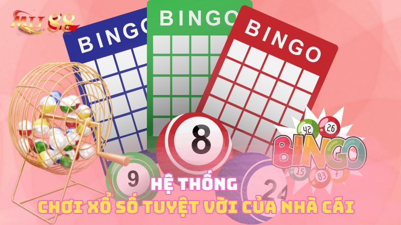 Hệ thống chơi số tuyệt vời của nhà cái